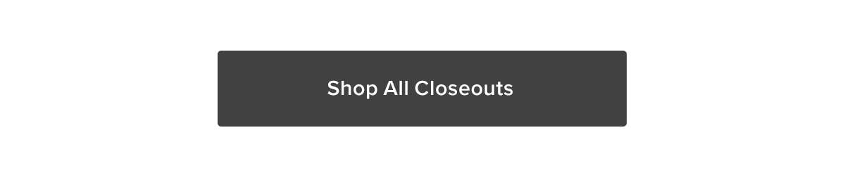 Shop All Closeouts