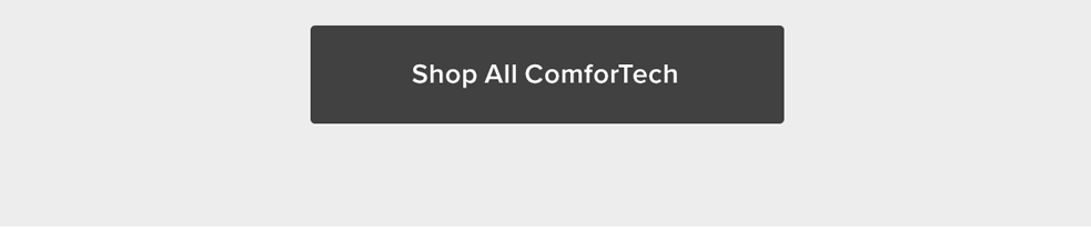 Shop ComforTech