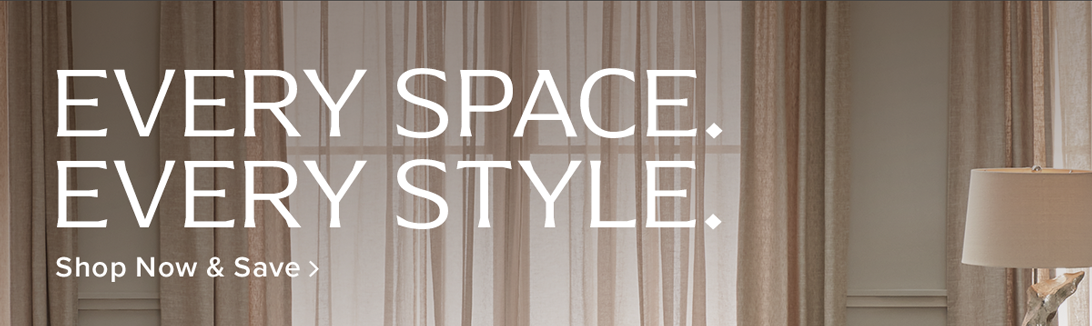 Every Space. Every Style.