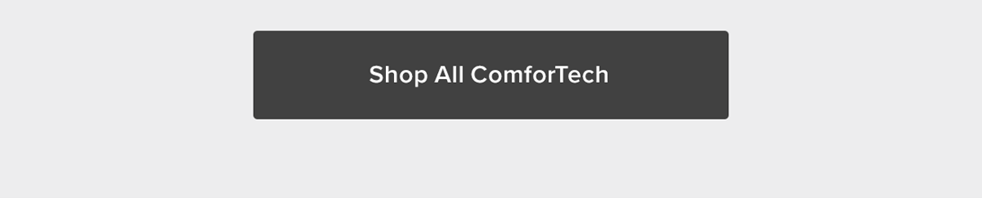 Shop All ComforTech