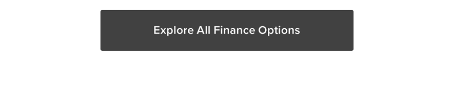 Explore All Finance Options