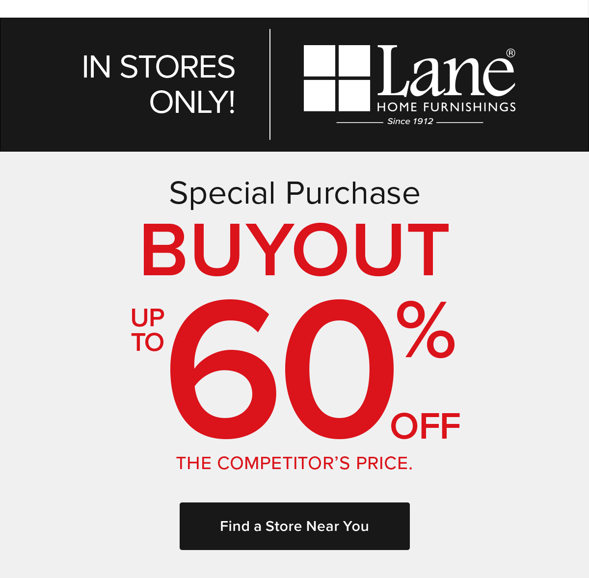 In Stores Only | Lane Furnishings Buyout