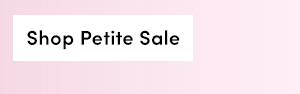 Shop Petite Sale