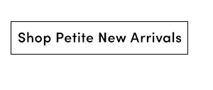 Shop Petite New Arrivals