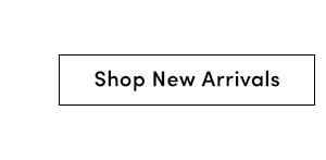 Shop New Arrivals