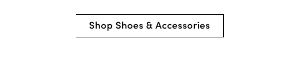 Shop Shoes & Accessories