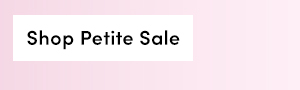 Shop Petite Sale