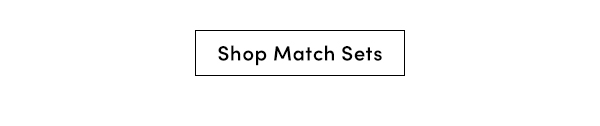 Shop Match Sets