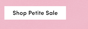 Shop Petite Sale