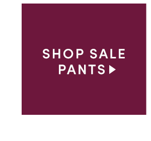 SHOP SALE PANTS