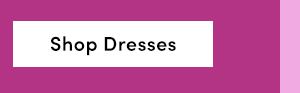 Shop Dresses