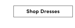 Shop Dresses