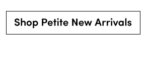 Shop Petite New Arrivals