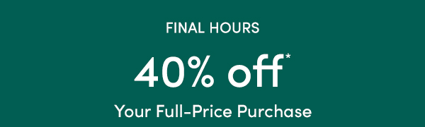 Final Hours 40% Off