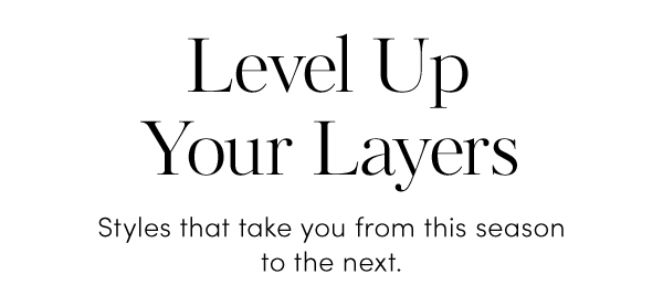 Level Up Your Layers