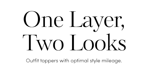 One Layer ,Two Looks