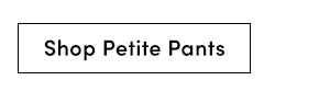 Shop Petite Pants