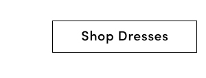 Shop Dresses