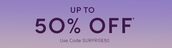 UP TO 50% off