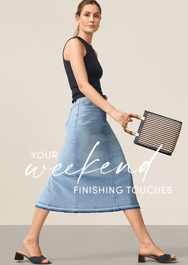 Your Weekend Finishing touches