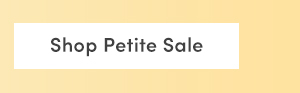 Shop Petite Sale