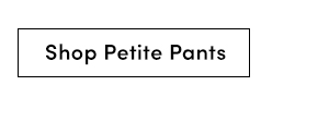 Shop Petite Pants