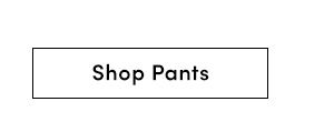 Shop Pants