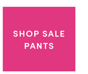 SHOP SALE PANTS