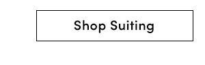 Shop Suiting