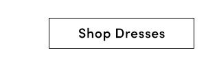 Shop Dresses