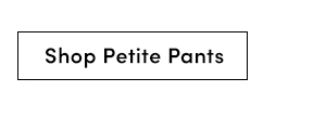 Shop Petite Pants