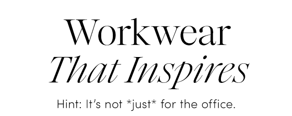 Workwear That Inspires