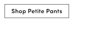 Shop Petite Pants