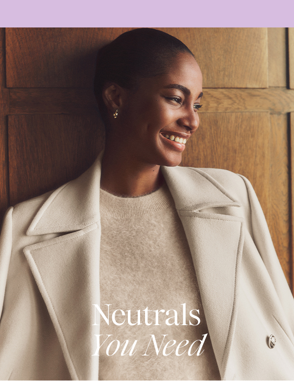 Neutrals You Need