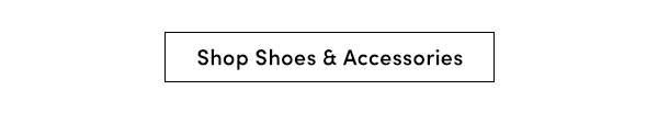 Shop Shoes & Accessories