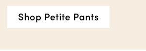 Shop Petite Pants