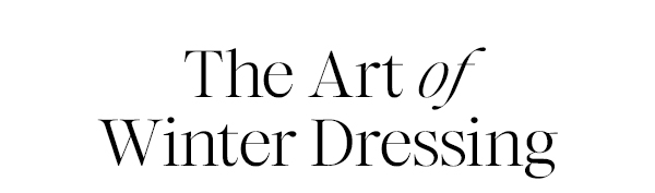 The Art of Winter Dressing