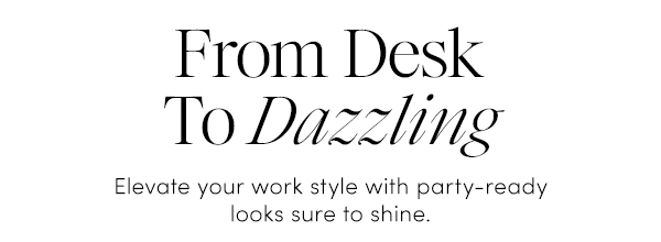 From Desk To Dazzling