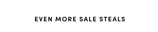 EVEN MORE SALE