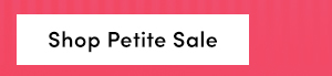 Shop Petite Sale