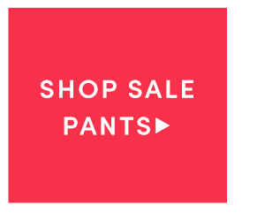 SHOP SALE PANTS