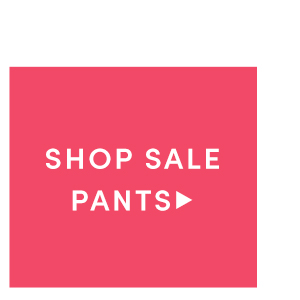 SHOP SALE PANTS