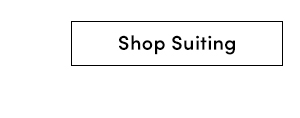 Shop Suiting