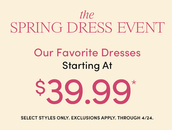Dresses Starting at $39.99