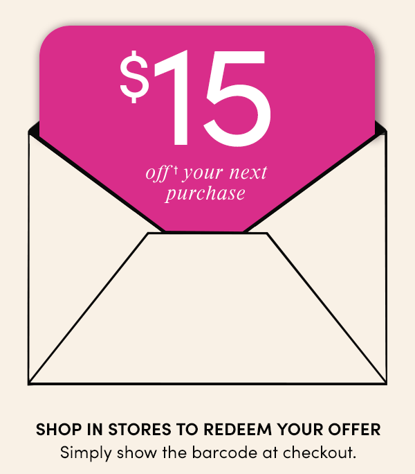 $15 off your next purchase