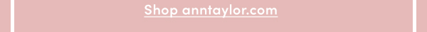 Shop anntaylor.com