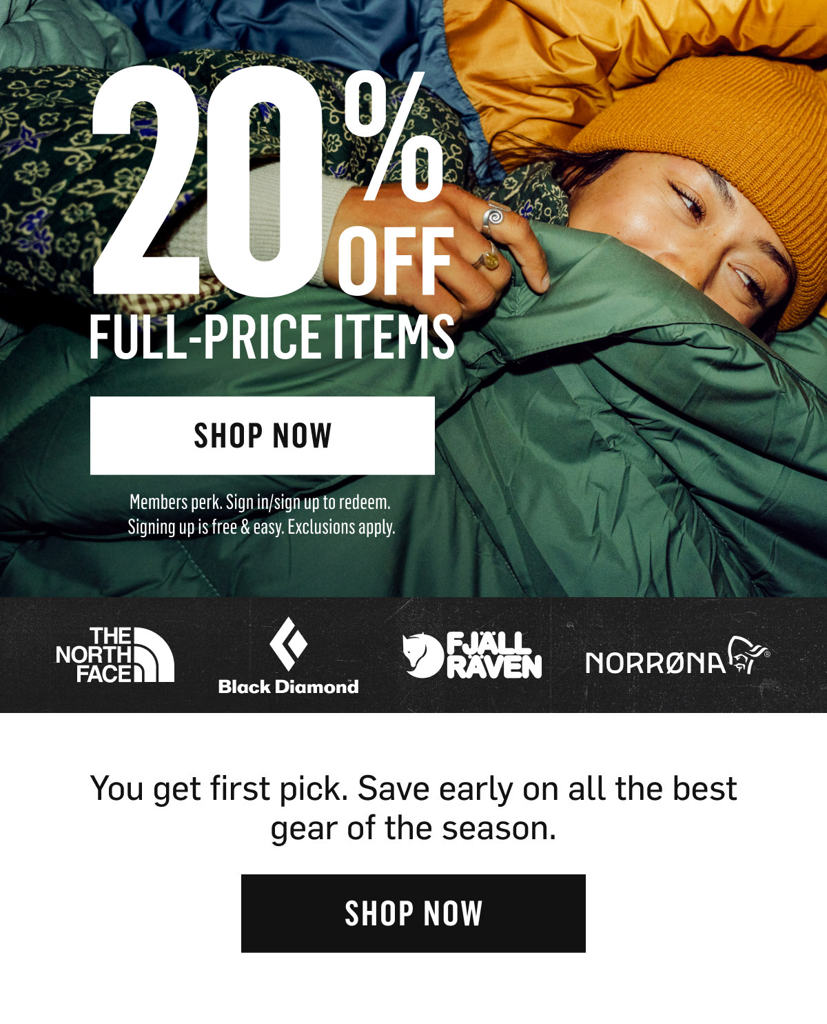 VIP Early Access: 20% Off Full-Price Items from The North Face, Black Diamond, Fjällräven, Norrøna. Members perk. Shop Now