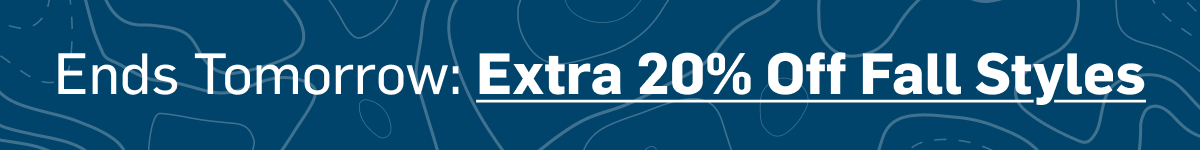 Ends Tomorrow: Extra 20% Off Fall Styles Banner