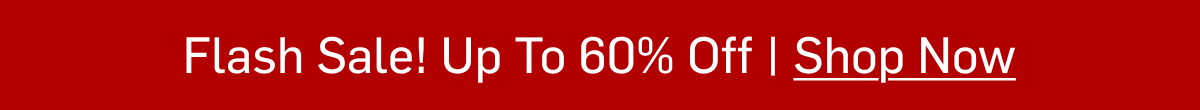 Flash Sale! Up To 60% Off | Shop Now 