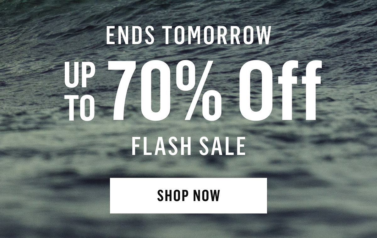 Flash Sale. Up to 70% off ends TOMORROW. Shop Now!